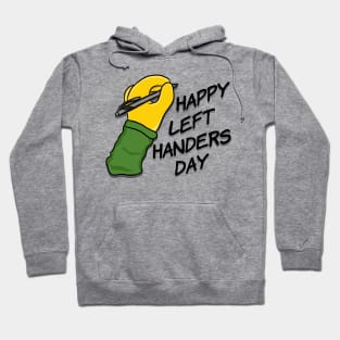 Happy Left Handers Day Hoodie